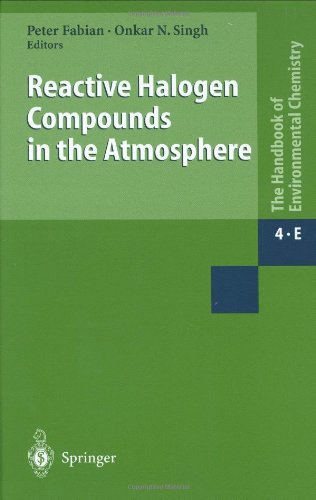 Reactive Halogen Compounds in the Atmosphere (Handbook of Environmental Chemistry) (Part 4E)