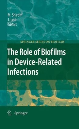 The Role of Biofilms in Devicerelated Infections