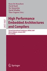 High Performance Embedded Architectures and Compilers : Second International Conference, HiPEAC 2007, Ghent, Belgium, January 28-30, 2007. Proceedings