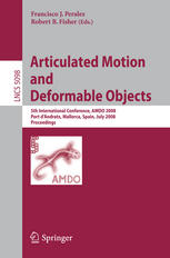 Articulated motion and deformable objects : 5th international conference, AMDO 2008, Port d'Andratx, Mallorca, Spain, July 9-11, 2008 : proceedings