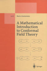 A Mathematical introduction to conformal field theory : based on a series of lectures given at the Mathematisches Institut der Universität Hamburg