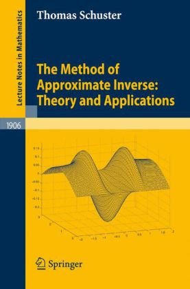 The Method Of Approximate Inverse