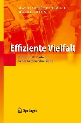 Effiziente Vielfalt : Die dritte Revolution in der Automobilindustrie