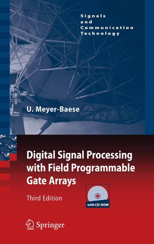 Digital Signal Processing with Field Programmable Gate Arrays (Signals and Communication Technology)