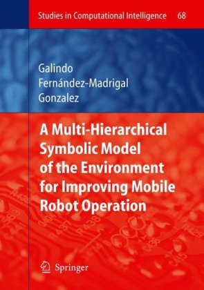 Multiple Abstraction Hierarchies for Mobile Robot Operation in Large Environments