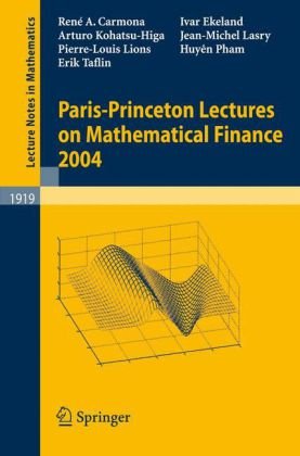 Parisprinceton Lectures on Mathematical Finance 2004