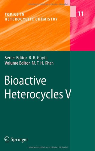 Bioactive Heterocycles V (Topics in Heterocyclic Chemistry, 11)