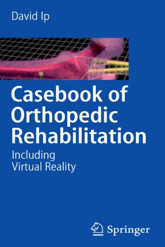 Casebook of Orthopedic Rehabilitation: Including Virtual Reality