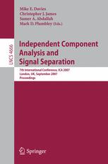 Independent Component Analysis and Signal Separation 7th International Conference, ICA 2007, London, UK, September 9-12, 2007. Proceedings