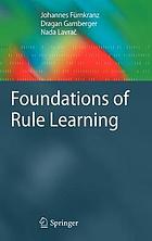 Foundations of Rule Learning