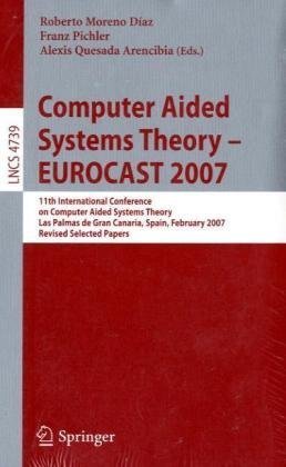 Computer Aided Systems Theory - EUROCAST 2007