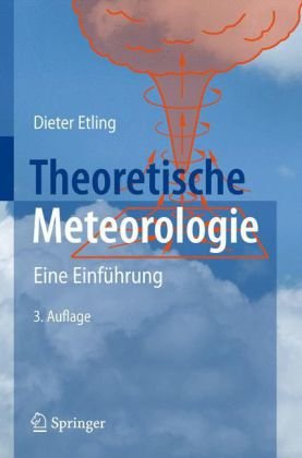 Theoretische Meteorologie : Eine Einführung