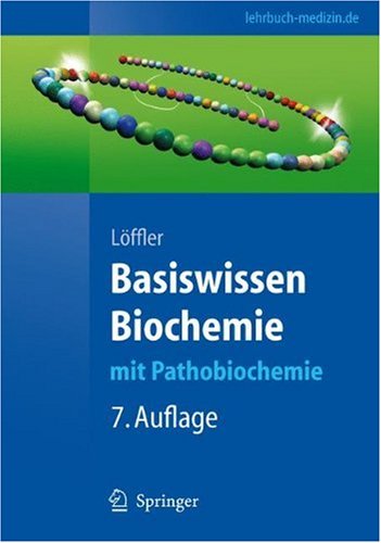 Basiswissen Biochemie mit Pathobiochemie