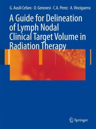 A Guide for Delineation of Lymph Nodal Clinical Target Volume in Radiation Therapy