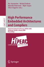 High Performance Embedded Architectures and Compilers Third International Conference, HiPEAC 2008, Göteborg, Sweden, January 27-29, 2008. Proceedings