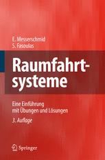 Raumfahrtsysteme : Eine Einführung mit Übungen und Lösungen