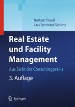 Real Estate und Facility Management : Aus Sicht Der Consultingpraxis.