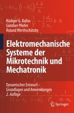 Elektromechanische Systeme der Mikrotechnik und Mechatronik Dynamischer Entwurf - Grundlagen und Anwendungen