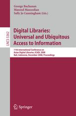 Digital Libraries: Universal and Ubiquitous Access to Information 11th International Conference on Asian Digital Libraries, ICADL 2008, Bali, Indonesia, December 2-5, 2008. Proceedings