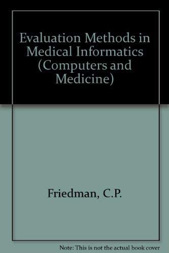 Evaluation Methods in Medical Informatics (Computers and Medicine)