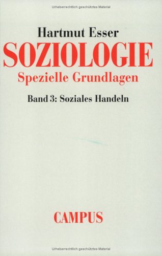 Soziologie. 3 : Spezielle Grundlagen : Soziales Handeln