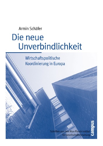 Die neue Unverbindlichkeit wirtschaftspolitische Koordinierung in Europa