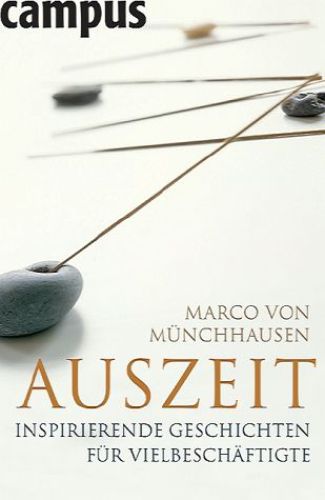 Auszeit : inspirierende Geschichten für Vielbeschäftigte