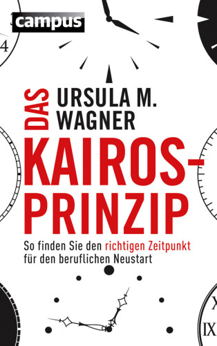 Das Kairos-Prinzip So finden Sie den richtigen Zeitpunkt für den beruflichen Wechsel