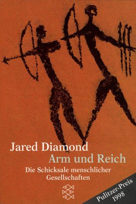 Arm und Reich. Die Schicksale menschlicher Gesellschaften