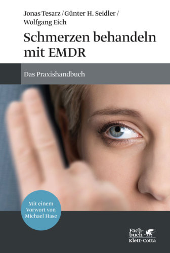 Schmerzen behandeln mit EMDR : das Praxishandbuch