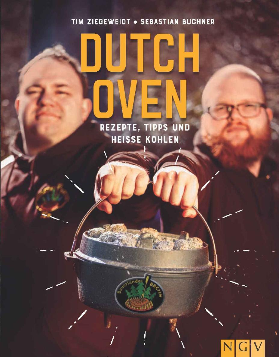 Dutch Oven Rezepte, Tipps und heiße Kohlen