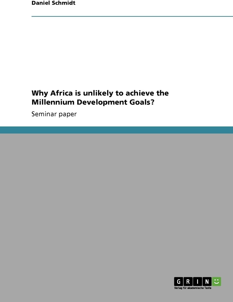 Why Africa is unlikely to achieve the Millennium Development Goals?