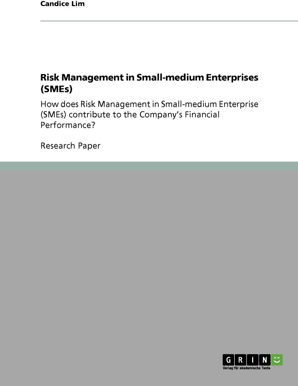 Risk Management in Small-medium Enterprises (SMEs): How does Risk Management in Small-medium Enterprise (SMEs) contribute to the Company's Financial Performance?