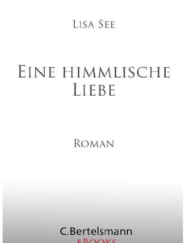 Eine himmlische Liebe Roman