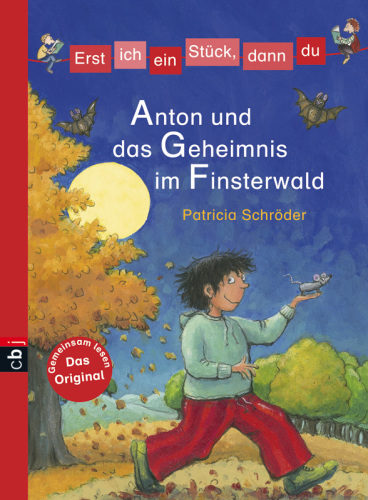 Anton und das Geheimnis im Finsterwald Erst ich ein Stück, dann du