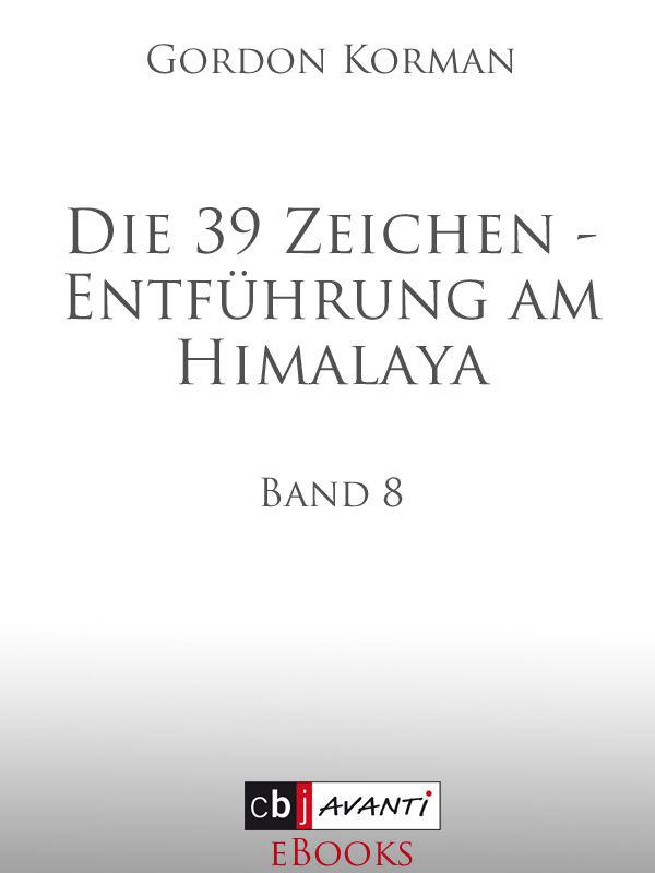 Die 39 Zeichen - Entführung am Himalaya Band 8