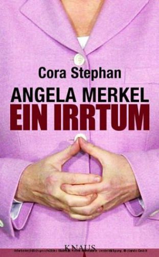 Angela Merkel, ein Irrtum