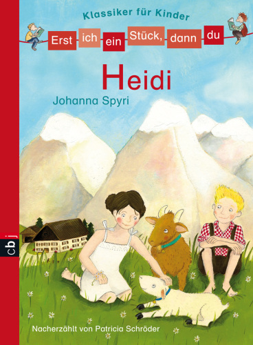 Heidi : Erst ich ein Stück, dann du : Klassiker für Kinder