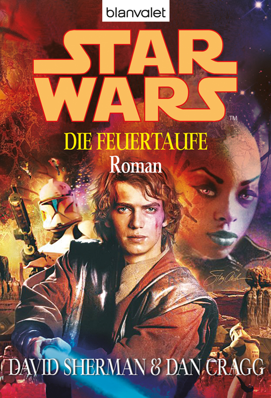 Star Wars : Die Feuertaufe ; Roman
