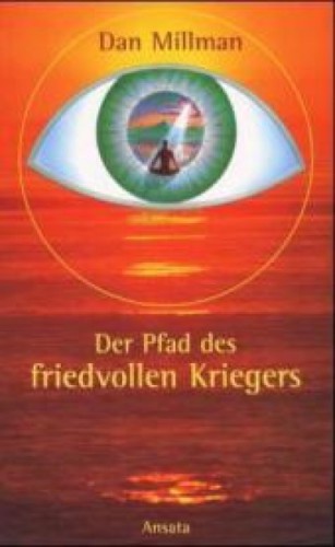 Der Pfad des friedvollen Kriegers Das Buch, das Leben verändert