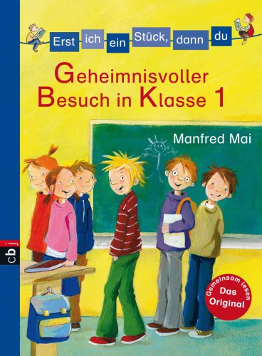 Erst ich ein Stück, dann du - Geheimnisvoller Besuch in Klasse 1