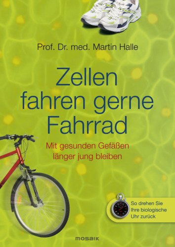 Zellen fahren gerne Fahrrad Mit gesunden Gefäßen länger jung bleiben