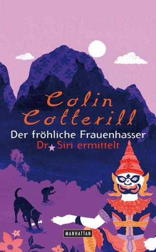 Der fröhliche Frauenhasser Dr. Siri ermittelt