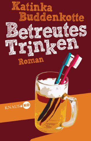 Betreutes Trinken Roman