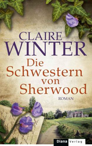 Die Schwestern von Sherwood : Roman