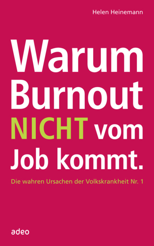 Warum Burnout nicht vom Job kommt.