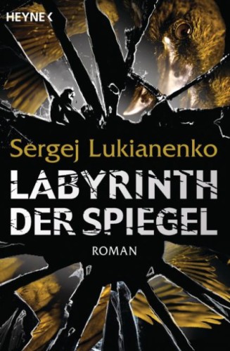 Labyrinth der Spiegel Roman