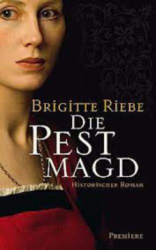 Die Pestmagd : historischer Roman