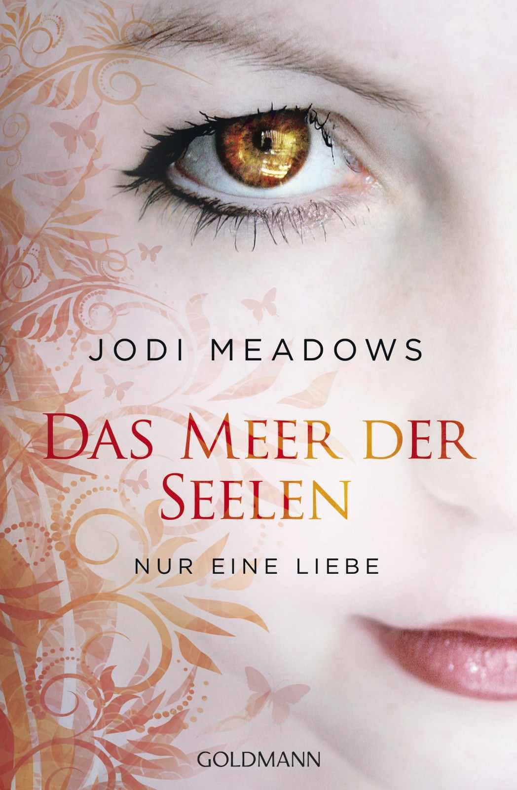 Nur eine Liebe : Das Meer der Seelen 2 ; Roman