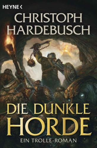 Die dunkle Horde Die Troll-Saga ; [5]